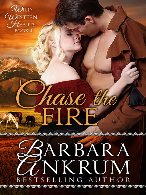 Title details for Chase the Fire by Barbara Ankrum - Available